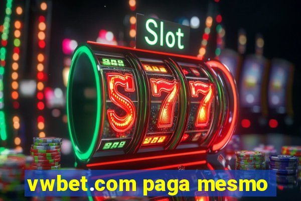 vwbet.com paga mesmo